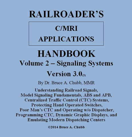 Railroader's C/MRI Applications Handbook V3.0 - Volume 2 Signaling (HBV2) - JLC Enterprises